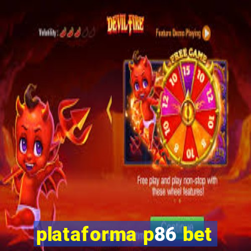 plataforma p86 bet